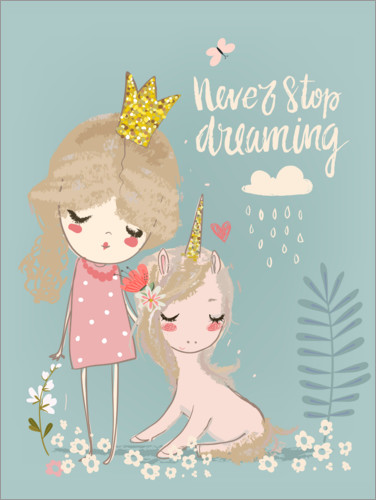 Plakat Never stop dreaming