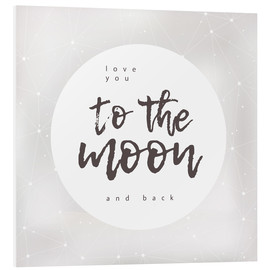 Print på skumplade  Love you (to the moon and back) - Typobox